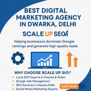 best digital marketing agency dwarka delhi, www,scaleupseo.in